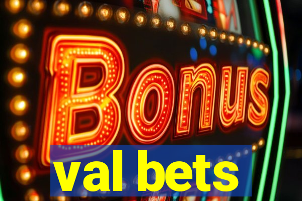 val bets